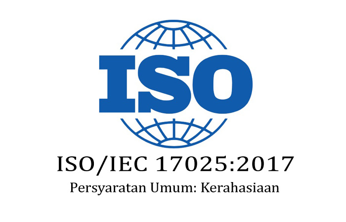 persyaratan umum: kerahasiaan iso 17025 versi 2017