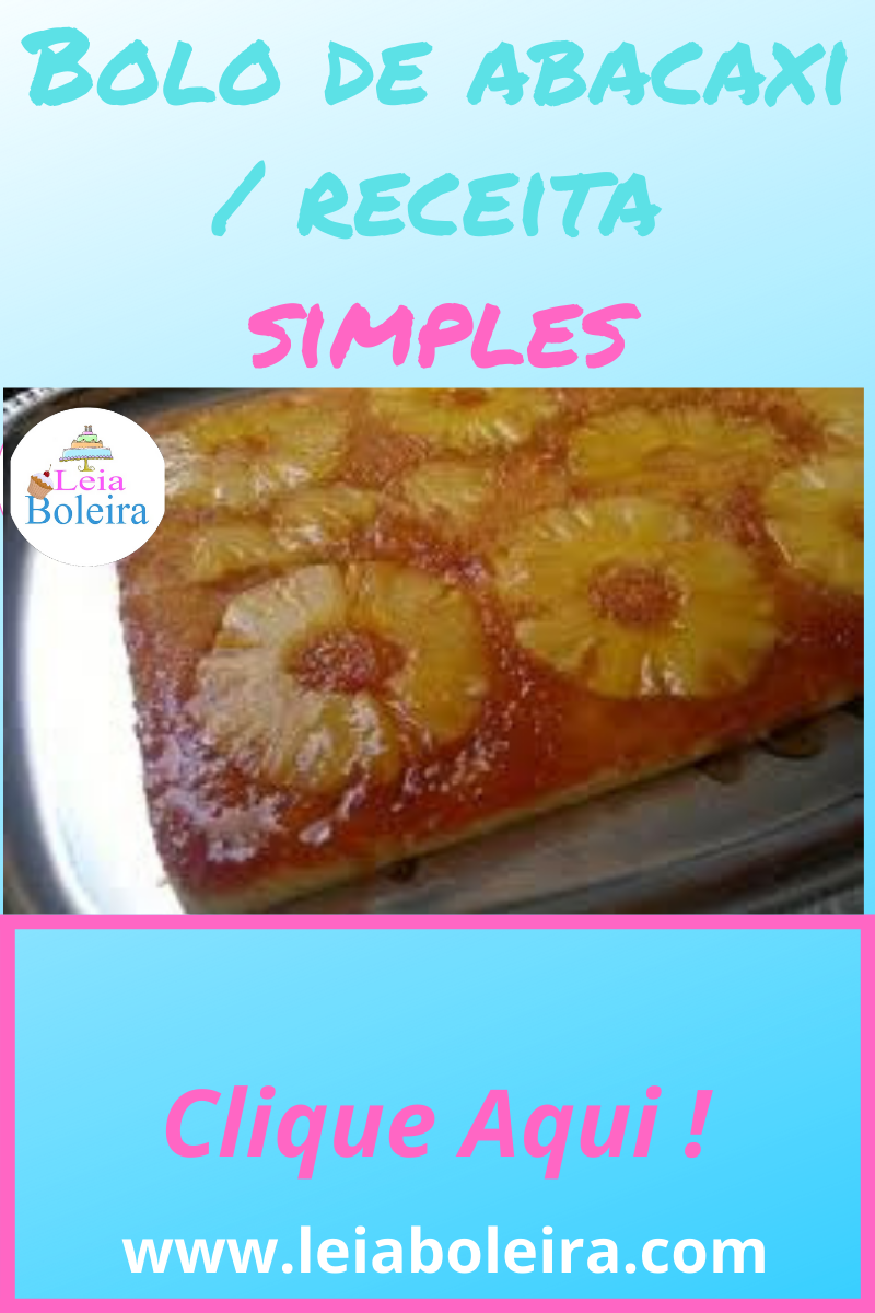 Bolo de abacaxi / receita simples