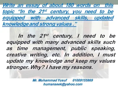 Write an essay of about 180 words on  this topic “In the 21st century, you need to be equipped with advanced skills, updated knowledge and strong values .”