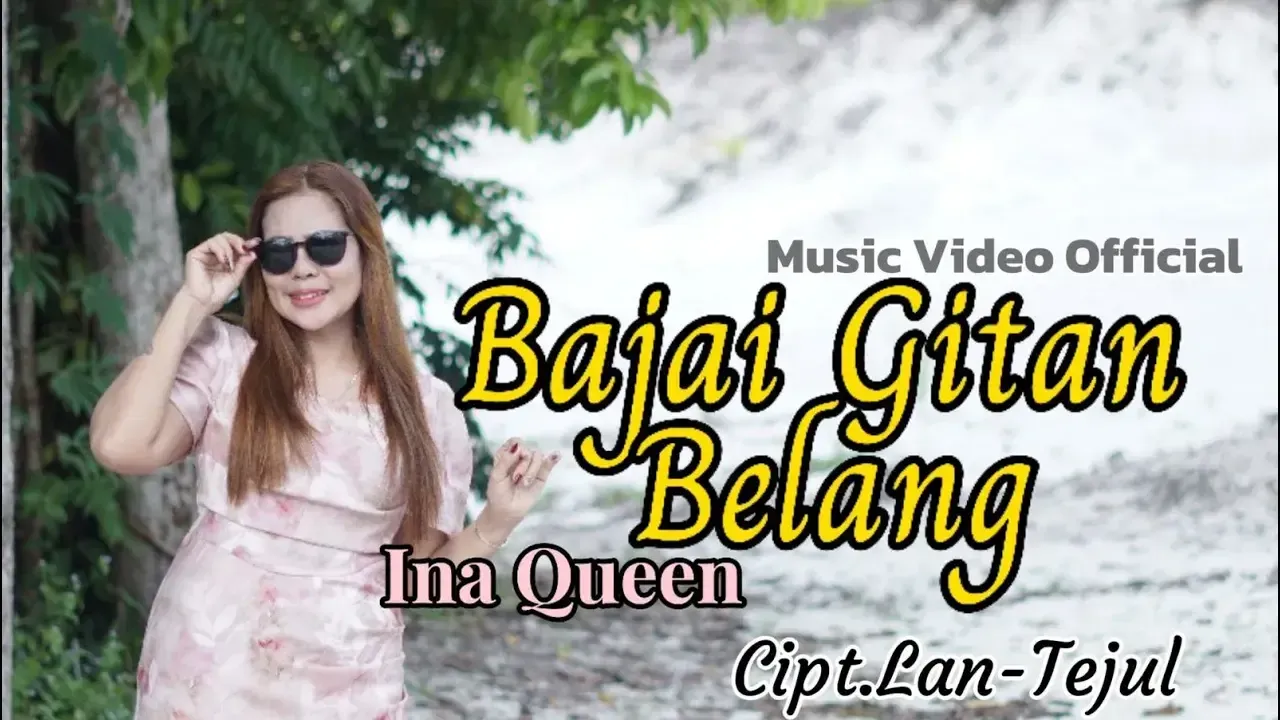 Bajai Gitan Belang - Ina Queen