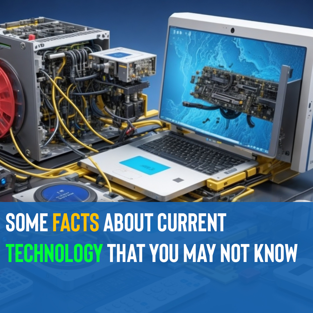 Some-facts-about-current-technology-that-you-may-not-know