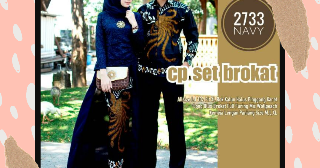 Setelan Model  Baju Kebaya Batik  Couple  Sarimbit Terbaru 