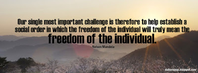 Our single most important challenge is therefore to help establish a social order in which the freedom of the individual will truly mean the freedom of the individual.
