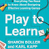 Télécharger Play to Learn: Everything You Need to Know About Designing Effective Learning Games (English Edition) Livre