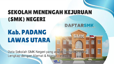 Daftar SMK Negeri di Kabupaten Padang Lawas utara Sumatera Utara