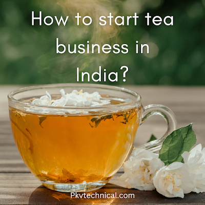 Tea, Green Tea, Tea Business, Tea packaging business, chai, chai shop,chai ki dukan