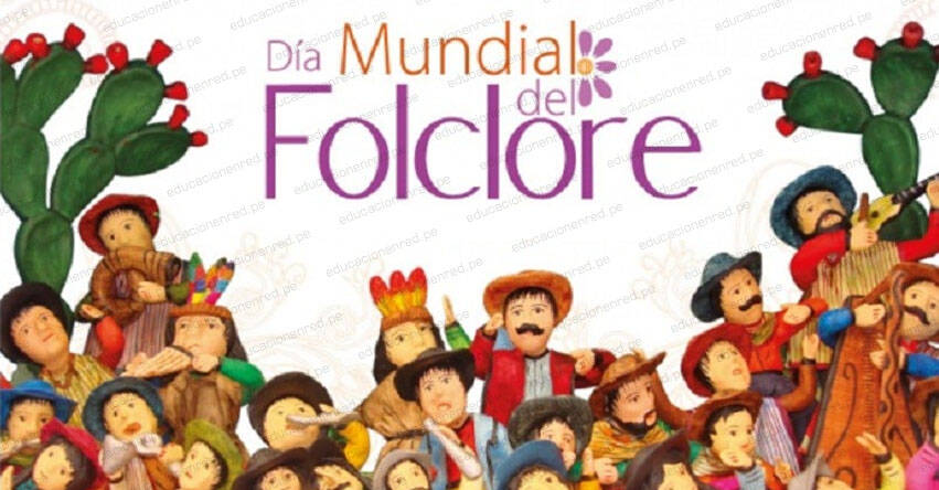 22 AGOSTO: Día Mundial del Folklore - Calendario Cívico Escolar