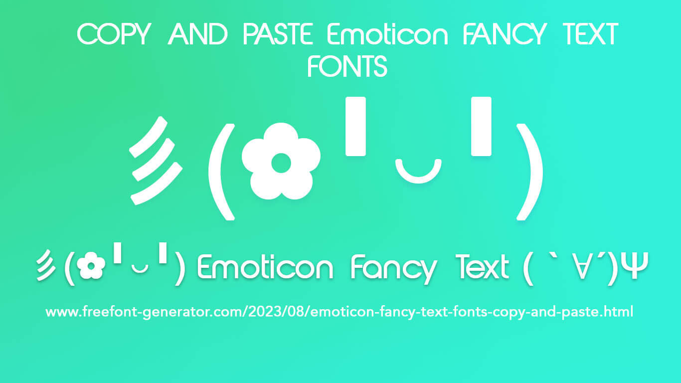 Emoticon Fancy Text Fonts Copy and Paste