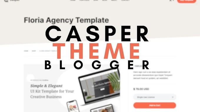 Casper Theme for Blogger: A Flexible,  Fast, and Fully Responsive Template