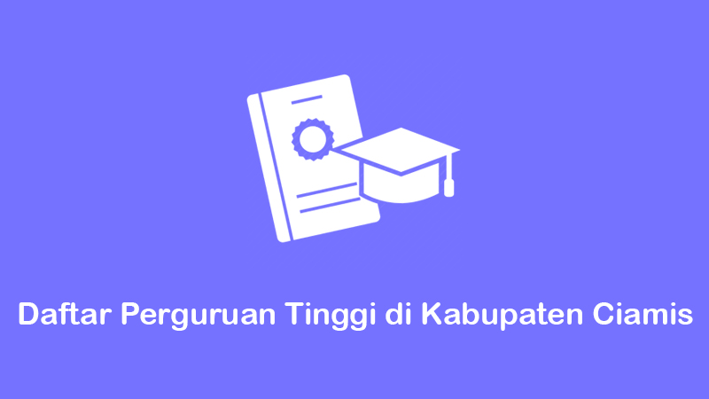 daftar perguruan tinggi di kabupaten ciamis