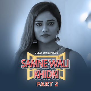 Samne Wali Khidki – Part 2 (2022) UllU Original Watch Online HD Print Free Download