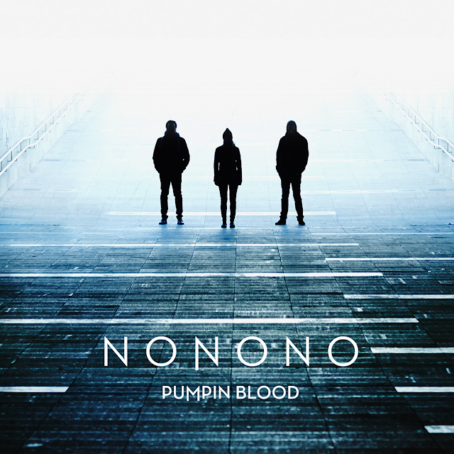 NONONO: PUMPIN BLOOD