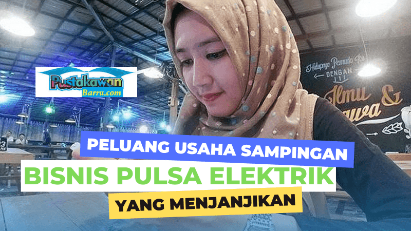 Peluang Usaha Sampingan Bisnis Pulsa Elektrik