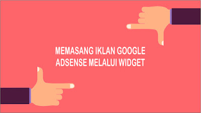 Cara memasang iklan google adsense disidebar melalui widget dengan gampang √ Cara Memasang Iklan Google Adsense di Sidebar Melalui Widget dengan Mudah