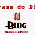 Frase do Dia!!