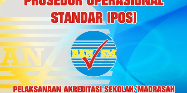 POS Akreditasi Sekolah/Madrasah Tahun 2018