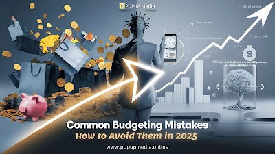 Common Budgeting Mistakes and How to Avoid Them in 2025