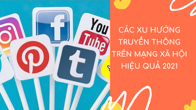 Xu hướng truyền thông trên mạng xã hội