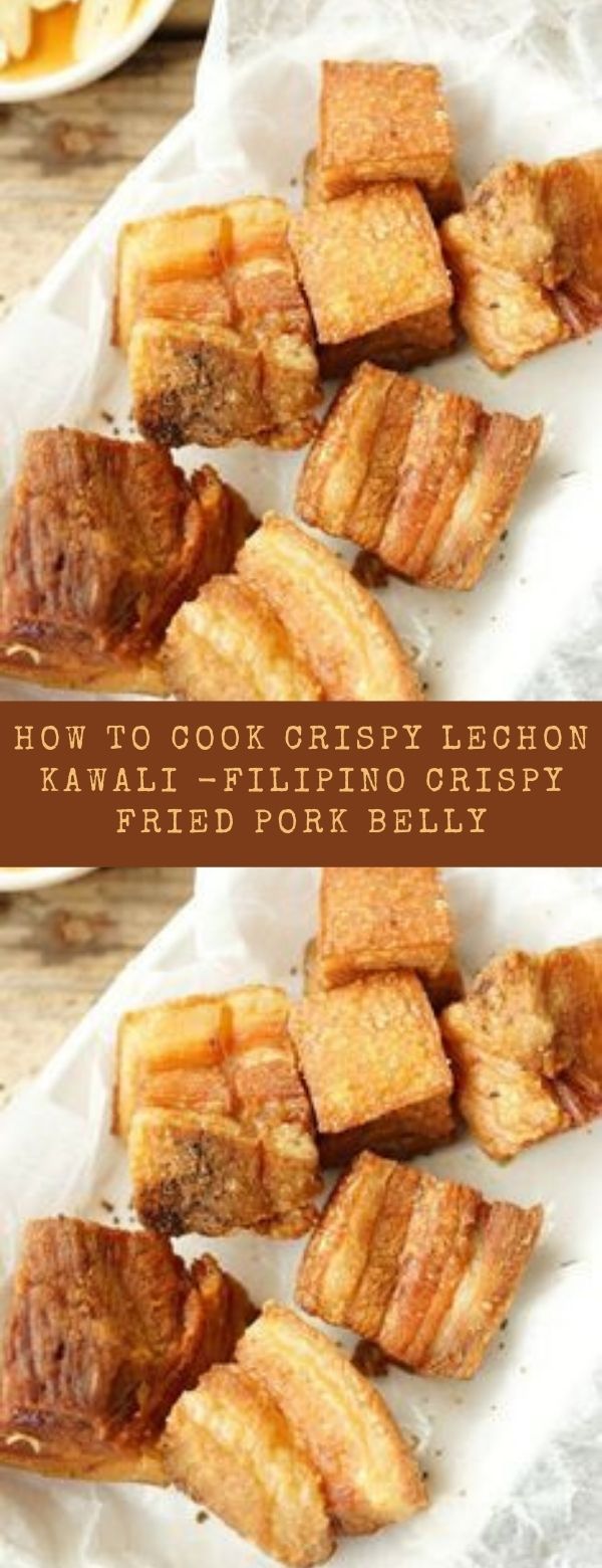 HOW TO COOK CRISPY LECHON KAWALI -FILIPINO CRISPY FRIED PORK BELLY
