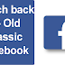 How To Switch From New Facebook Back to Classic Facebook