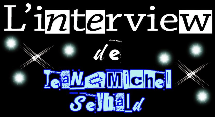 http://unpeudelecture.blogspot.fr/2014/12/linterview-de-jean-michel-seybald.html