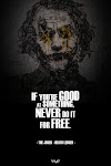 The Joker - Heath Ledger Quote: “If you’re good at something, never do it for free.” #01