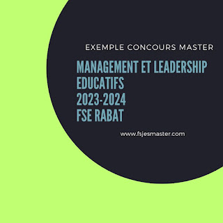 Exemple Concours Master Management et Leadership Educatifs 2023-2024 - FSE Rabat