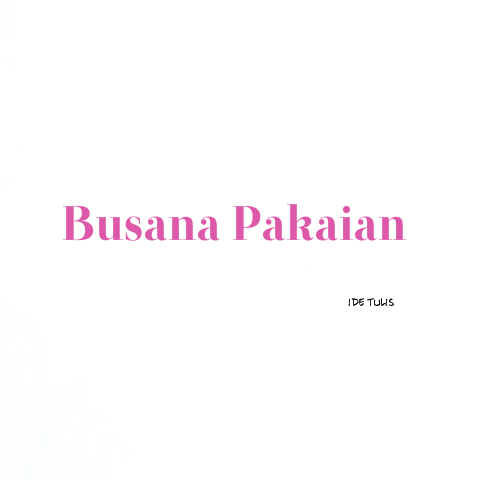 Busana Pakaian