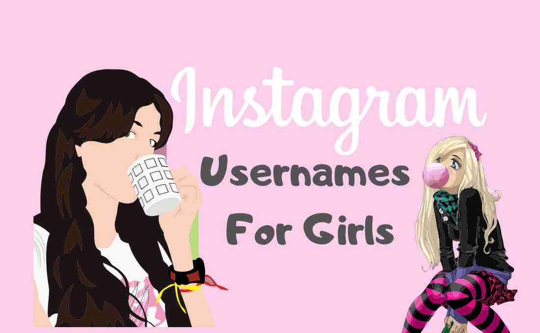 Instagram Usernames For Girls That Aren T Taken 350 21 Updated Exblogging
