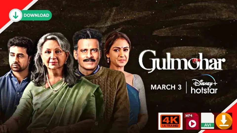 Gulmohar Movie Download Filmyzilla