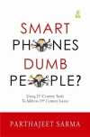 Book Review: Smart Phones Dumb People?