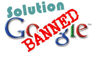 Langkah Bebaskan Blog / Website Dari Google Banned Menjadi Unbanned