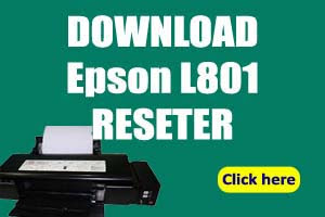 How to Reset Epson L801 Reset Program D0WNLOAD