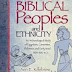 Biblical Peoples And Ethnicity: An Archaeological Study of Egyptians, Canaanites, Philistines, And Early Israel 1300-1100 B.C.E. by Ann E. Killebrew