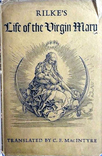 Rilke's Life of the Virgin Mary - Rainer Maria Rilke - translated by C.F. MacIntyre