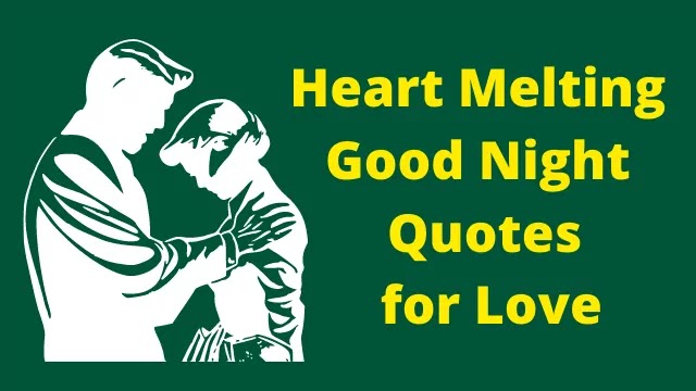 Heart Melting Good Night Quotes for Love