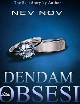 Novel Dendam dan Obsesi Karya Nev Nov Full Episode