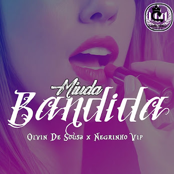  Olvin de Sousa - Miuda Bandida (Feat. Negrinho Vip)