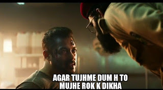 TIGER ZINDA HAI SALMAN KHAN AGAR TUJHME DUM HAI TO MUJHE ROK KE DIKHA