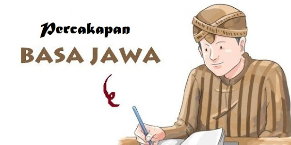 Contoh Percakapan Bahasa Jawa dengan Teman , Orang Tua , Pacar dan Lainnya Lengkap