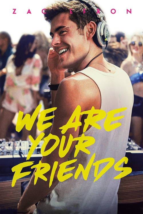 Regarder We Are Your Friends 2015 Film Complet En Francais