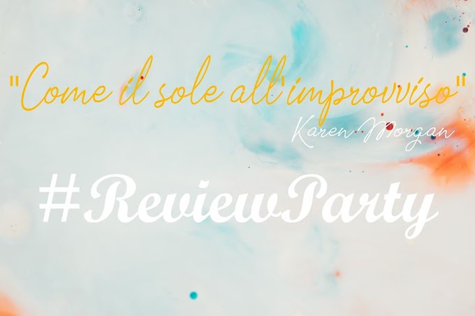 [Review Party] Come il sole all'improvviso Karen Morgan