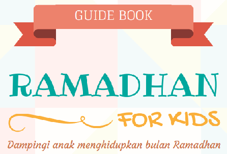 Buku Pedoman Ramadhan Untuk Anak-Anak (Guide Book Ramadhan For Kids)