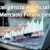 Os Principais Benefícios da Inteligência Artificial no Mercado
Financeiro