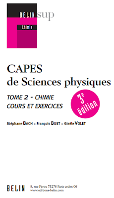 CAPES De Sciences Physiques : Tome 2, Chimie, Cours Et Exercices 3e édition / Stéphane BACH & François BUET & Gisèle VOLET