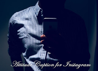 [Best] Attitude Caption | Status | Quotes for Instagram, WhatsApp, Twitter & FB