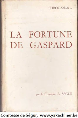 la fortune de gaspard sur www.yakachiner.be