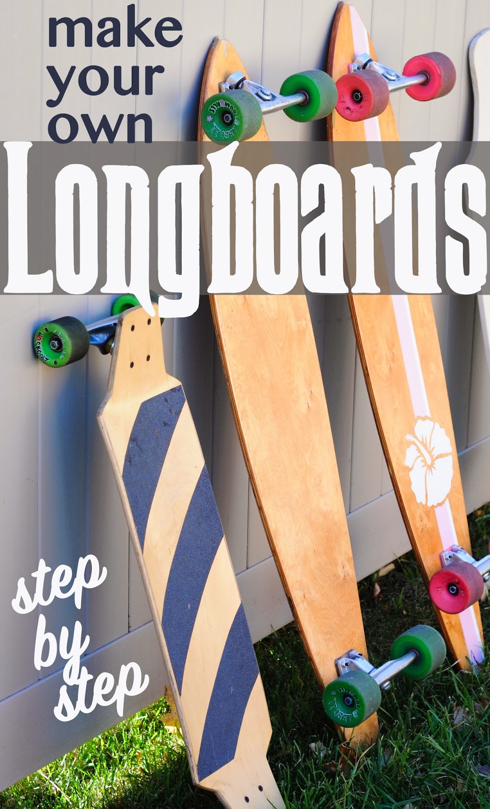 Longboard how to make