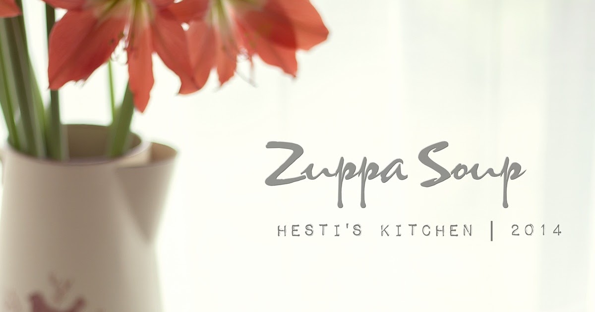 HESTI'S KITCHEN : yummy for your tummy: Zuppa Soup