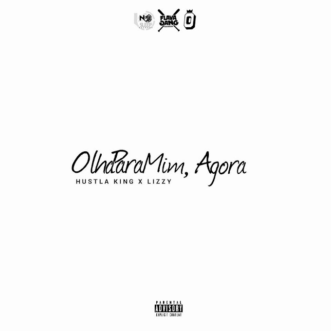 Hustla King - Olha Para Mim, Agora Feat. Lizzy (Hosted Dj Sipoda) (Download) (Negros Honestos)